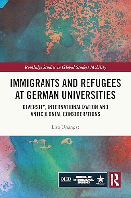 Immigrants And Refugees At German Universities: Diversity, Internationalization And Anticolonial Considerations-..