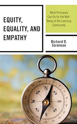 Equity, Equality, And Empathy: What Principals Can Do For The Well-Being Of The Learning Community-..