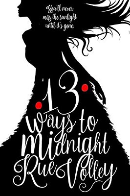 13 Ways To Midnight Book One-..