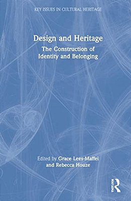 Design And Heritage: The Construction Of Identity And Belonging-..