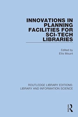 Innovations In Planning Facilities For Sci-Tech Libraries-..