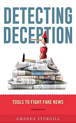 Detecting Deception: Tools To Fight Fake News-..