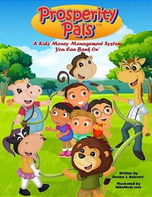 Prosperity Pals: A Kids' Money Management System You Can Bank On-..