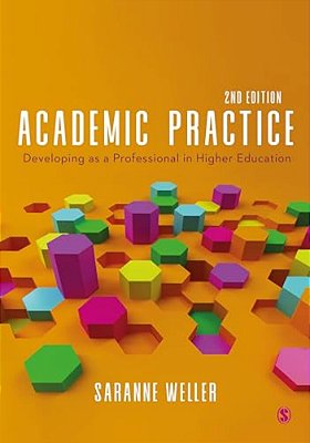 Academic Practice: Developing As A Professional In Higher Education-..
