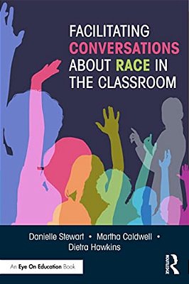 Facilitating Conversations About Race In The Classroom-..