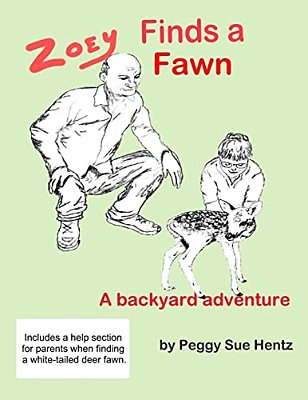 Zoey Finds A Fawn: A Backyard Adventure-..