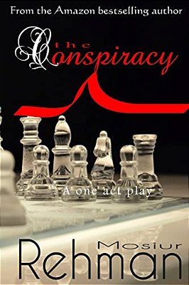 The Conspiracy: A One Act Play-..