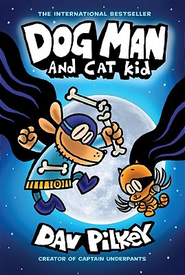 Dog Man And Cat Kid: A Graphic Novel (Dog Man #4): From The Creator Of Captain Underpants: Volume 4-..