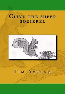 Clive The Super Squirrel-..