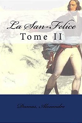 La San-Felice: Tome II-..