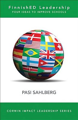 Finnished Leadership: Four Big, Inexpensive Ideas To Transform Education-..