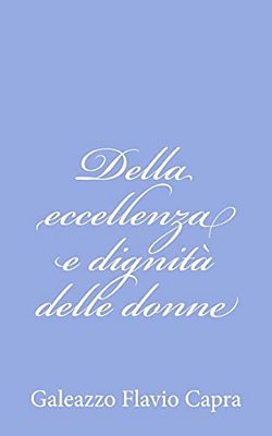 Della Eccellenza E Dignità Delle Donne-..