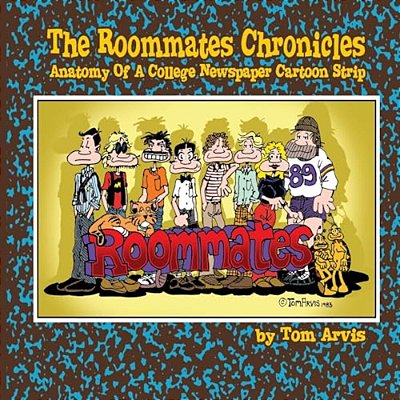 The Roommates Chronicles: Anatomy Of A College Newspaper Cartoon Strip-..