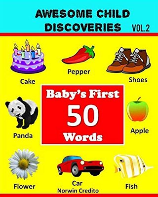Awesome Child Discoveries: Baby's First 50 Words-..