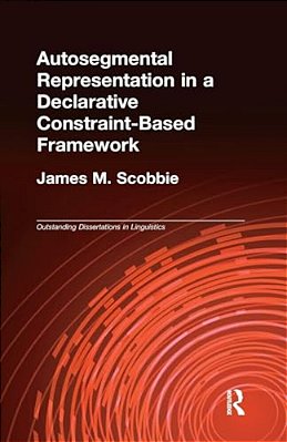 Autosegmental Representation In A Declarative Constraint-Based Framework-..