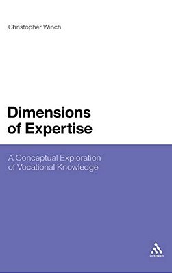 Dimensions Of Expertise: A Conceptual Exploration Of Vocational Knowledge-..