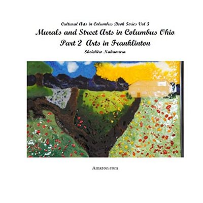 Murals And Street Arts In Columbus Ohio Part 2: Arts In Franklinton-..