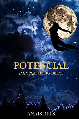 Potencial: Saga Equilibrio. Libro I-..