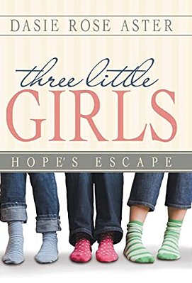 Three Little Girls: Hope's Escape-..