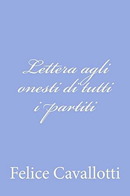Lettera Agli Onesti Di Tutti I Partiti-..