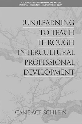 (Un)learning To Teach Through Intercultural Professional Development-..