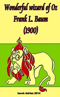 Wonderful Wizard Of Oz Frank L. Baum (1900)-..
