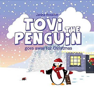 Tovi The Penguin: Goes Away For Christmas-..