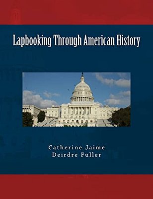 Lapbooking Through American History-..