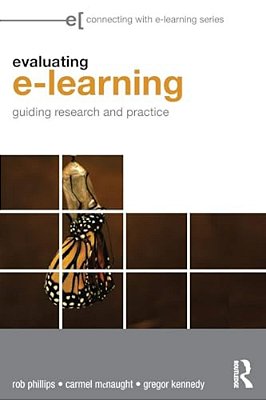 Evaluating E-Learning: Guiding Research And Practice-..