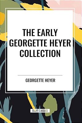 Early Georgette Heyer Collection-..