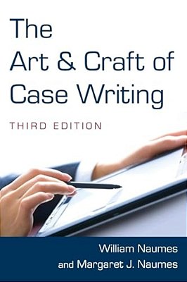 The Art And Craft Of Case Writing-..