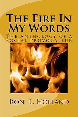 The Fire In My Words: An Anthology Of A Social Provocateur-..