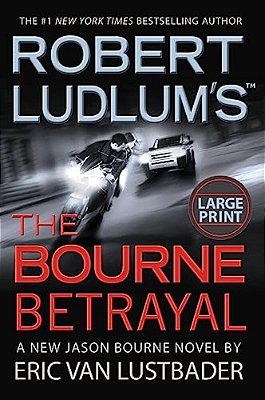 Robert Ludlum's (Tm) The Bourne Betrayal-..