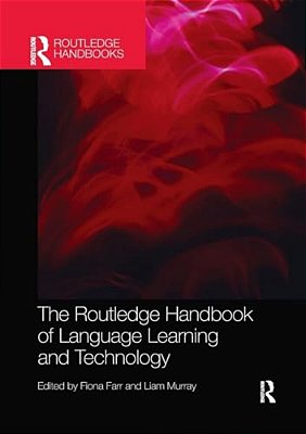 The Routledge Handbook Of Language Learning And Technology-..