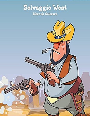 Selvaggio West Libro Da Colorare 1-..