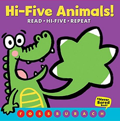 Hi-Five Animals! (A Never Bored Book!)-..