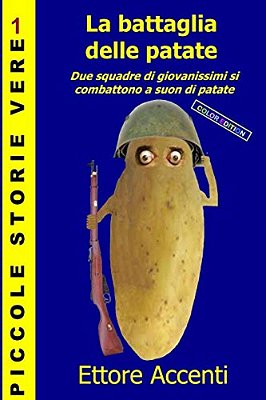 La Battaglia Delle Patate - Color Edition: Due Squadre Di Giovanissimi Si Combattono A Suon Di Patate-..
