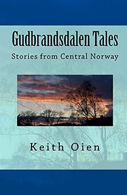 Gudbrandsdalen Tales: Short Stories From Central Norway-..