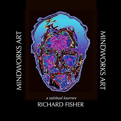 Mindworks Art: A Spiritual Journey-..