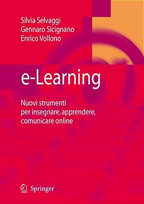 E-Learning: Nuovi Strumenti Per Insegnare, Apprendere, Comunicare Online-..