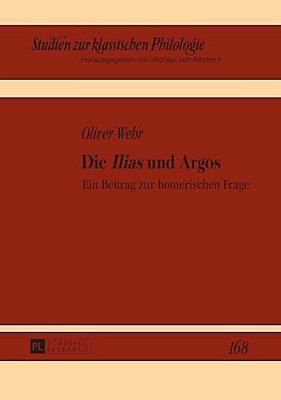 Die Ilias Und Argos: Ein Beitrag Zur Homerischen Frage-..