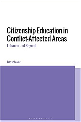 Citizenship Education In Conflict-Affected Areas: Lebanon And Beyond-..
