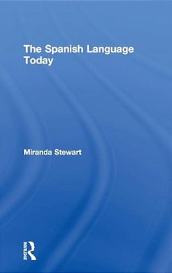 The Spanish Language Today-..