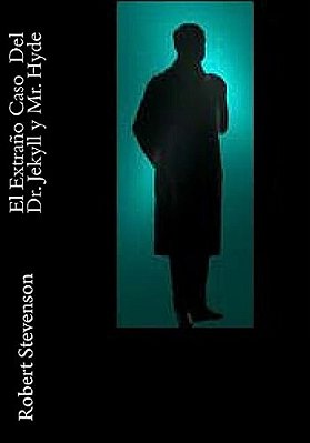 El Extrano Caso Del Dr. Jekyll Y Mr. Hyde-..