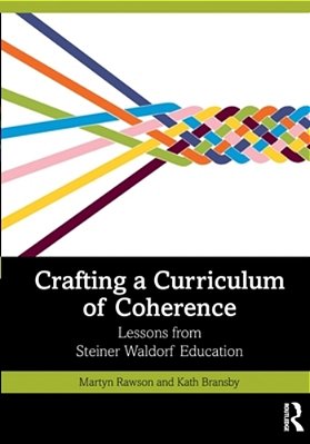 Crafting A Curriculum Of Coherence: Lessons From Steiner Waldorf Education-..