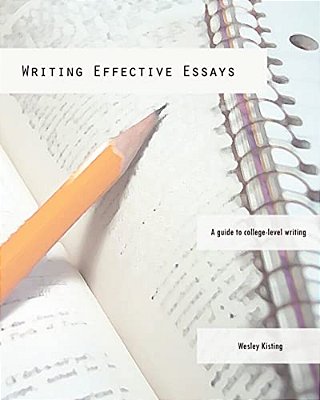 Writing Effective Essays: A Guide To College-Level Writing-..