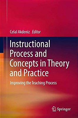 Instructional Process And Concepts In Theory And Practice: Improving The Teaching Process-..