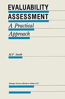 Evaluability Assessment: A Practical Approach-..