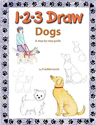 1 2 3 Draw Dogs: A Step By Step Drawing Guide-..