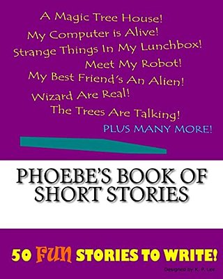 Phoebe's Book Of Short Stories-..